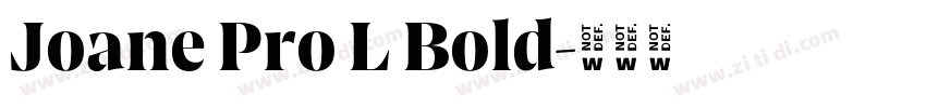 Joane Pro L Bold字体转换 Joane Pro L Bold字体转换